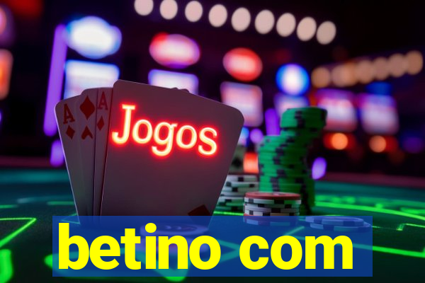 betino com